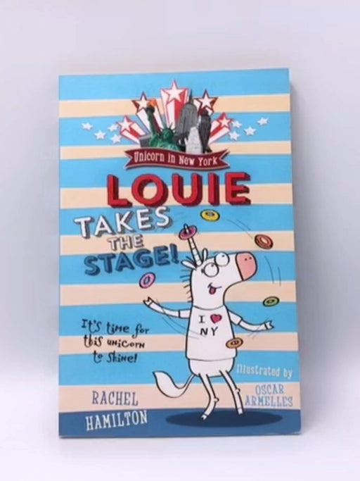 Unicorn in New York: Louie Takes the Stage! - Hamilton Rachel