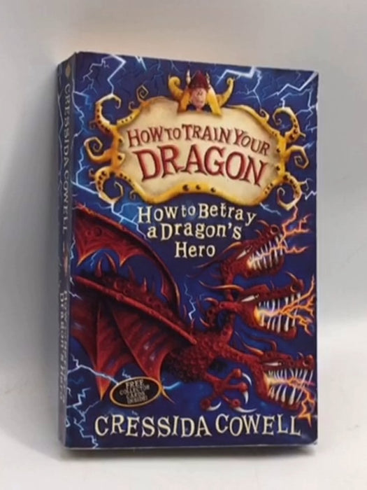 How to Betray a Dragon's Hero - Cressida Cowell