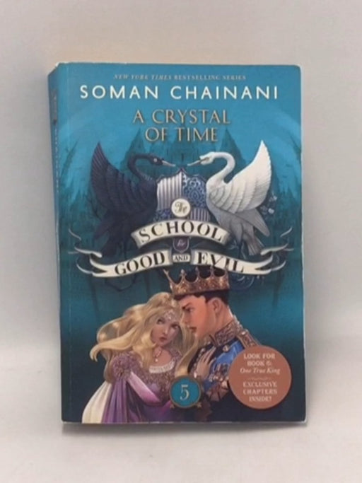The School for Good and Evil: The Camelot Years #2 A Crystal of Time - Soman Chainani