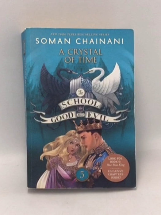 The School for Good and Evil: The Camelot Years #2 A Crystal of Time - Soman Chainani
