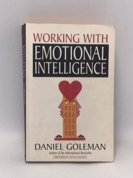 Working with Emotional Intelligence - Lolly Daskal; Robin Sharma, Daniel H. Pink; Daniel Goleman; 