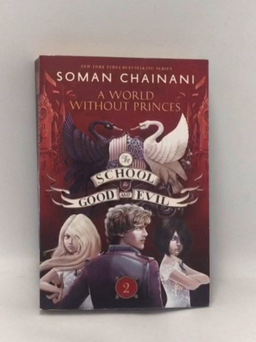 The School for Good and Evil #2: A World without Princes - Soman Chainani
