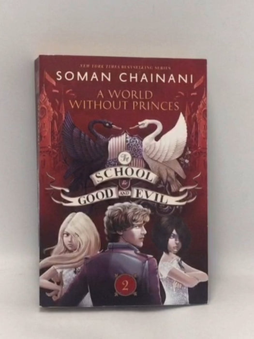 The School for Good and Evil #2: A World without Princes - Soman Chainani
