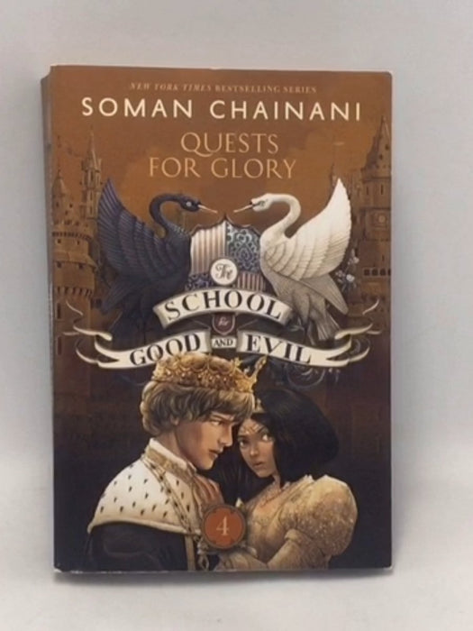 The School for Good and Evil #4: Quests for Glory - Soman Chainani; 