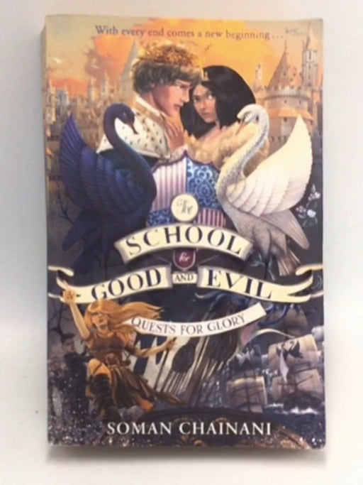 The School for Good and Evil: Quests for Glory  - Soman Chainani