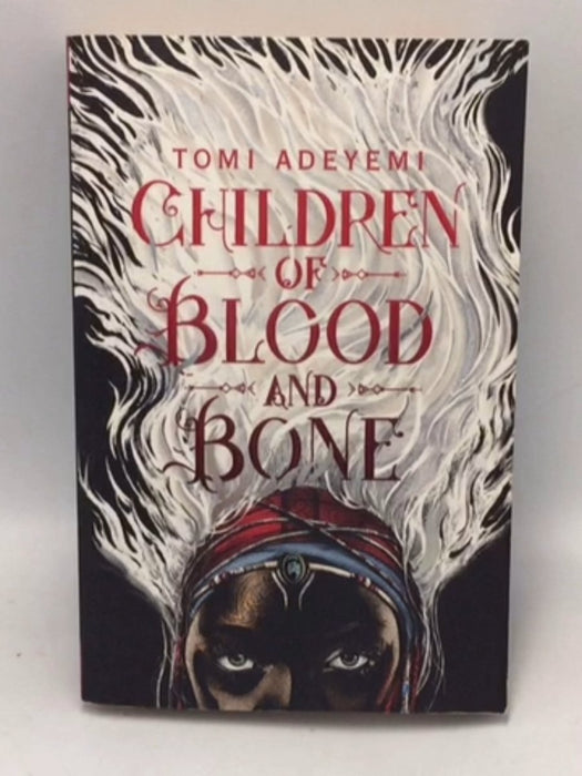 Children of Blood and Bone - Tomi Adeyemi; 