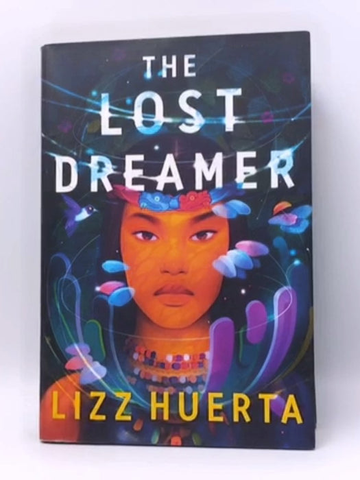 The Lost Dreamer- Hardcover  - Lizz Huerta; 