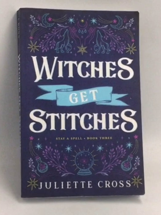 Witches Get Stitches - Juliette Cross
