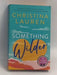 Something Wilder - Christina Lauren; 