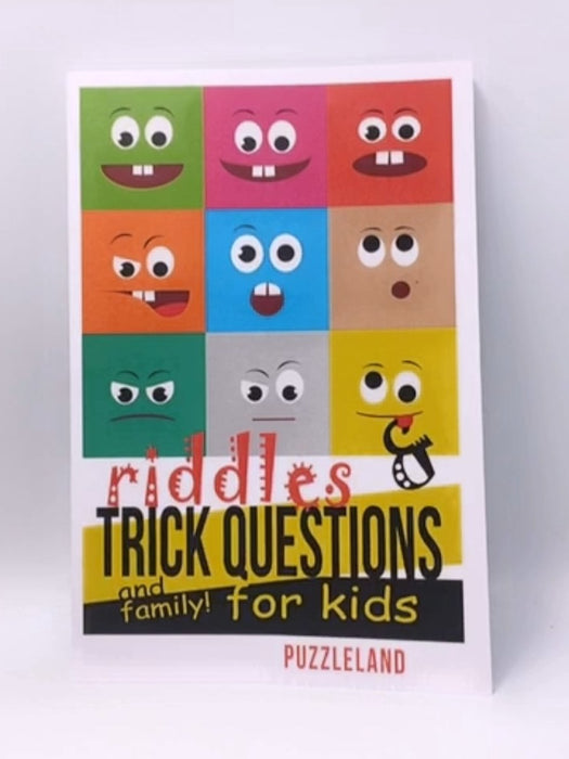 Riddles and Trick Questions for Kids and Family - Puzzleland; 