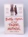 Battle Hymn of the Tiger Mother - Amy Chua; 