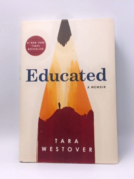 Educated- Hardcover  - Tara Westover; 