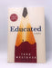 Educated- Hardcover  - Tara Westover; 