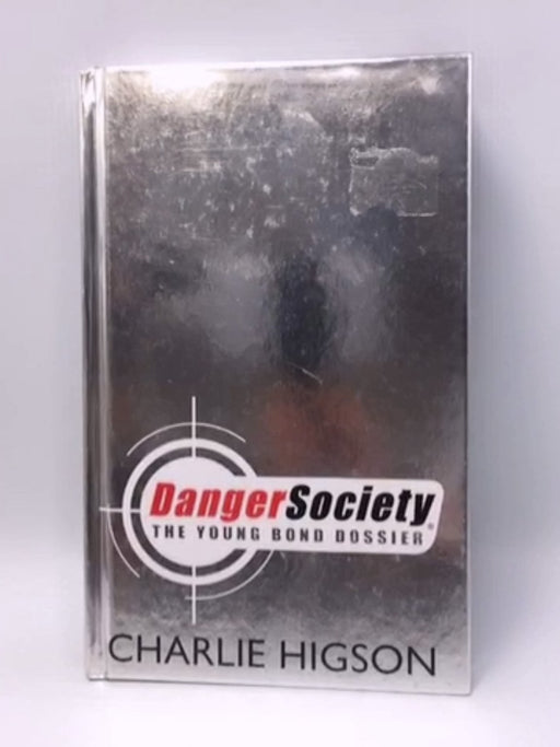 Danger Society- Hardcover  - Charles Higson; Kev Walker; 