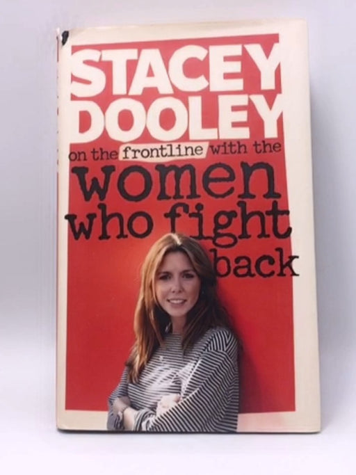 On the Front Line with the Women Who Fight Back - Stacey Dooley; 