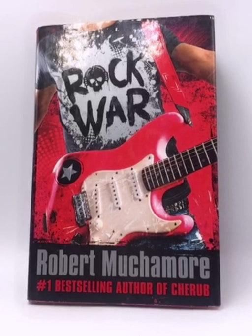 Rock War - Hardcover - Robert Muchamore; 