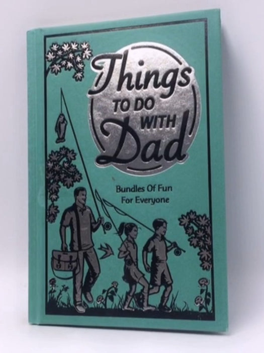 Things to Do with Dad - Hardcover - Chris Stevens; 