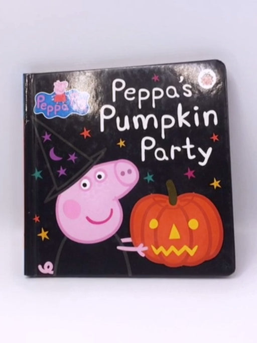 Peppa Pig: Peppa's Pumpkin Party (Hardcover) - Neville Astley  (Creator) ,  Mark Baker  (Creator) ,  Rebecca Gerlings