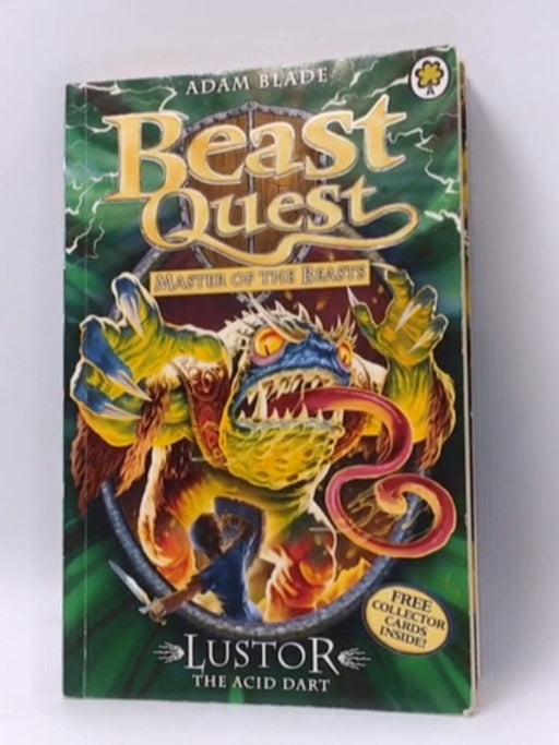 Beast Quest: 57: Lustor the Acid Dart - Adam Blade; 