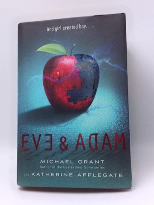 Eve and Adam - Hardcover - Michael Grant; Katherine Applegate; 