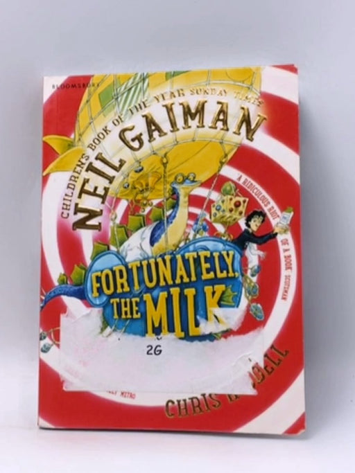 Fortunately, The Milk... - Neil Gaiman; 