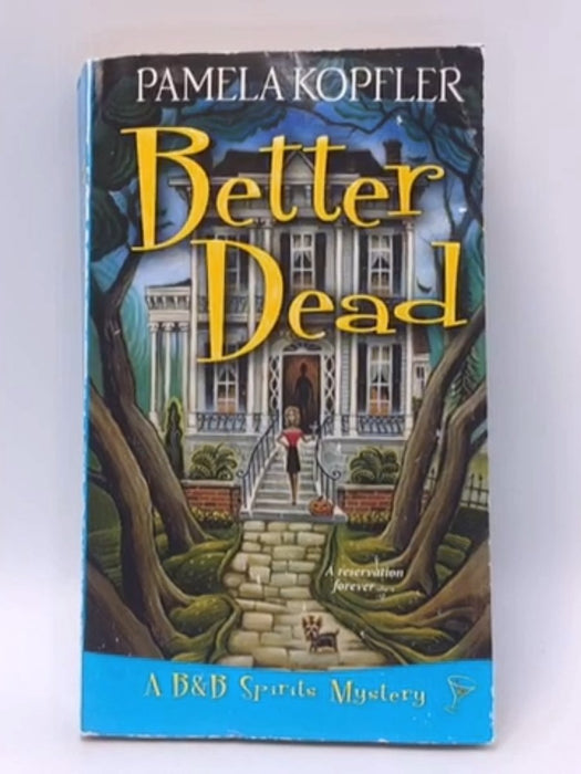 Better Dead - Pamela Kopfler; 