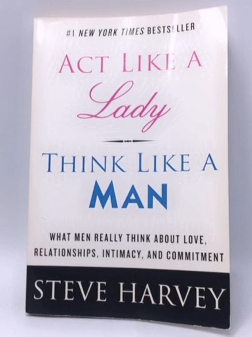 Act Like a Lady, Think Like a Man - Steve Harvey