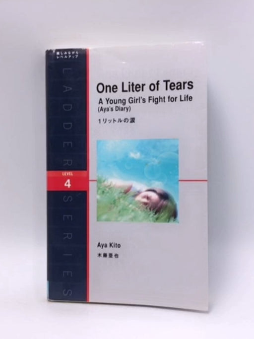 One Liter Of Tears - A Young Girl's Fight For Life  - Aya Kito