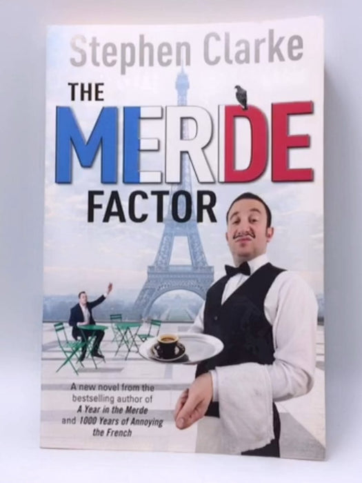 The Merde Factor - Stephen Clarke; 