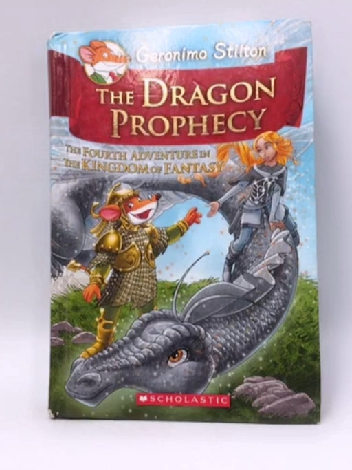 The Dragon Prophecy - Hardcover - Geronimo Stilton