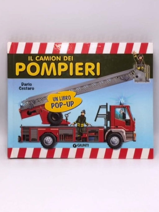 Il camion dei pompieri. Libro pop-up (Boardbook) - Dario Cestaro; 