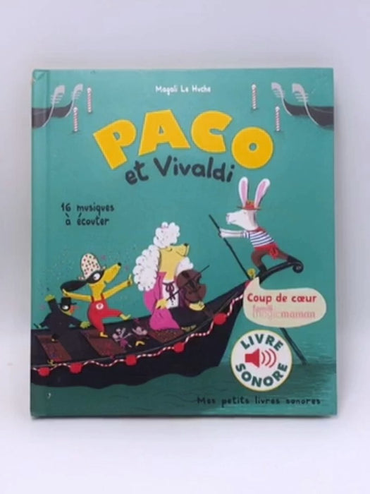 Paco et Vivaldi: 16 musiques à écouter (Hardcover) - Magali Le Huche; 