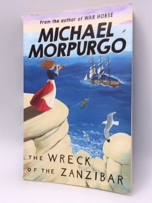 The Wreck of the Zanzibar - Michael Morpurgo