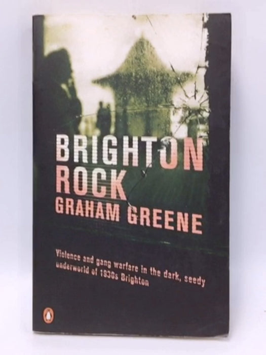Brighton Rock - Graham Greene; 