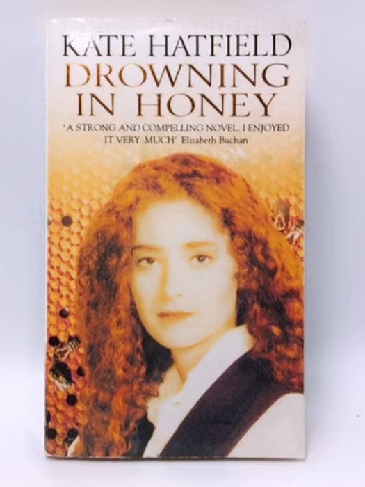 Drowning in Honey - Kate Hatfield; 