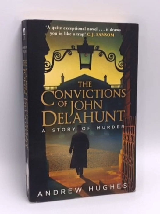 The Convictions of John Delahunt - Andrew Hughes; 