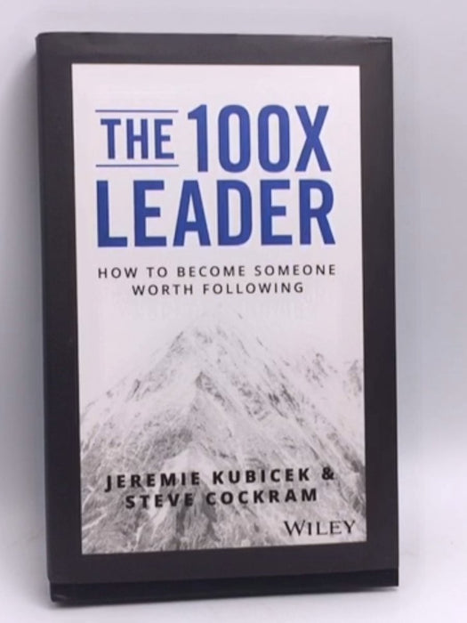 The 100X Leader - Hardcover - Jeremie Kubicek; Steve Cockram; 
