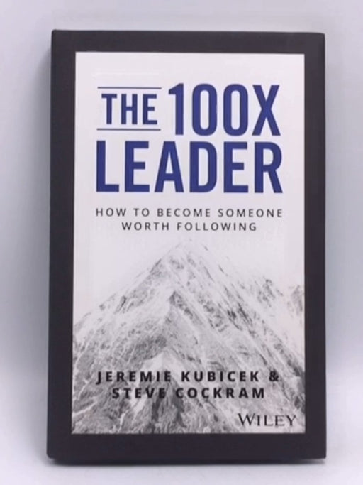 The 100X Leader - Hardcover - Jeremie Kubicek; Steve Cockram; 