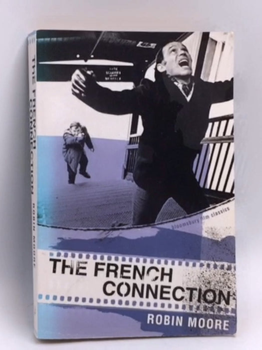 The French Connection - Robin Moore; 