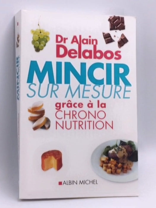 Mincir sur mesure - Alain Delabos; 