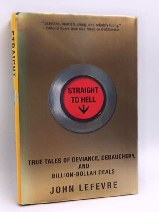 Straight to Hell- [Hardcover] - John LeFevre; 