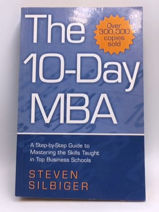 The 10-day MBA - Steven Silbiger