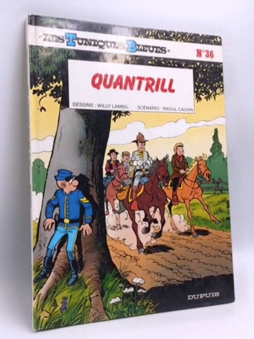 Les Tuniques Bleues: Quantrill- [Hardcover] - Raoul Cauvin; Willy Lambil; 