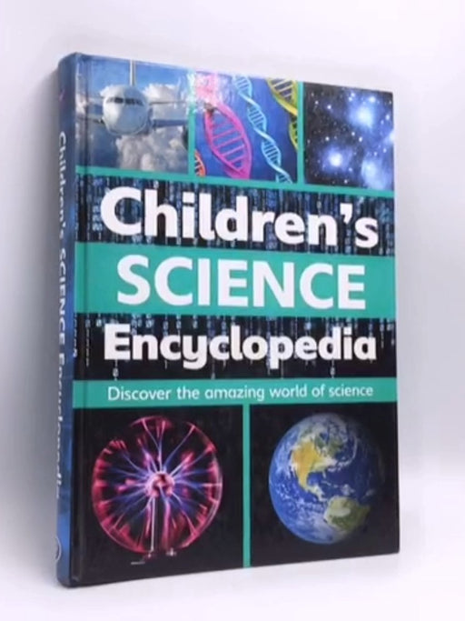Children's Science Encyclopedia- [Hardcover] - Parragon Books