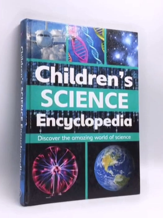 Children's Science Encyclopedia- [Hardcover] - Parragon Books