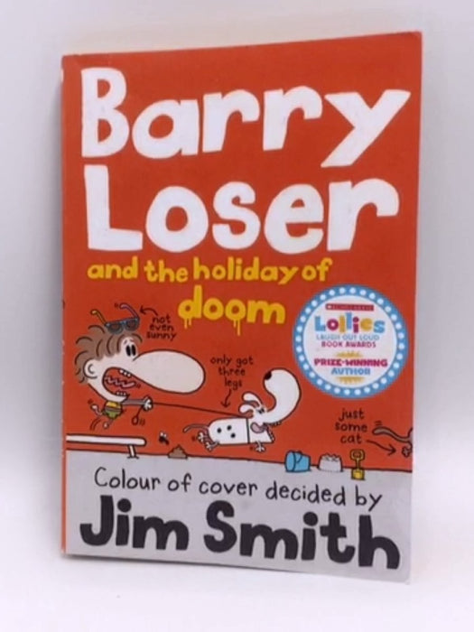 Barry Loser and the Holiday of Doom - James Smith; 