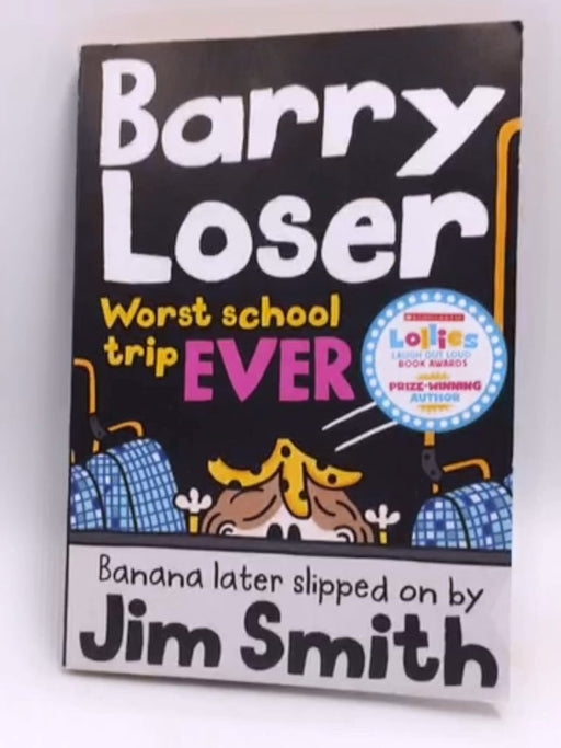 Worst School Trip Ever - James Smith; 