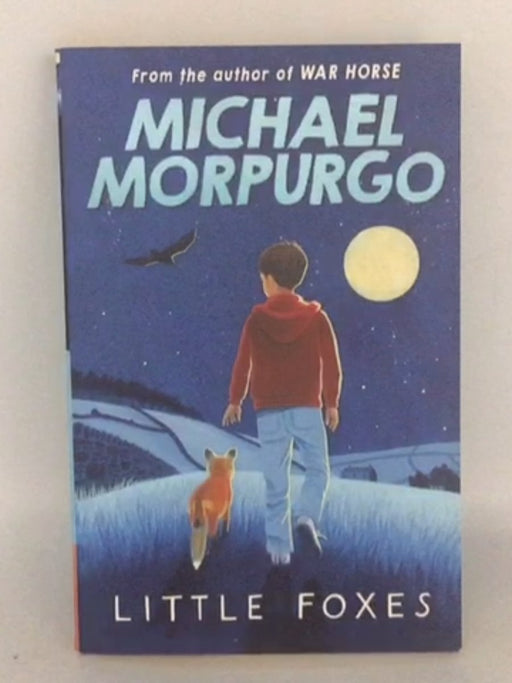 Little Foxes - Michael Morpurgo; 
