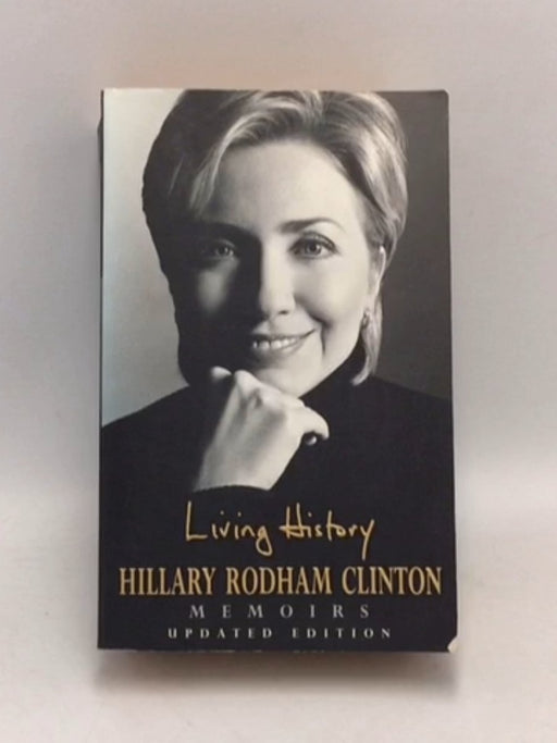 Living History - Hillary Rodham Clinton; 