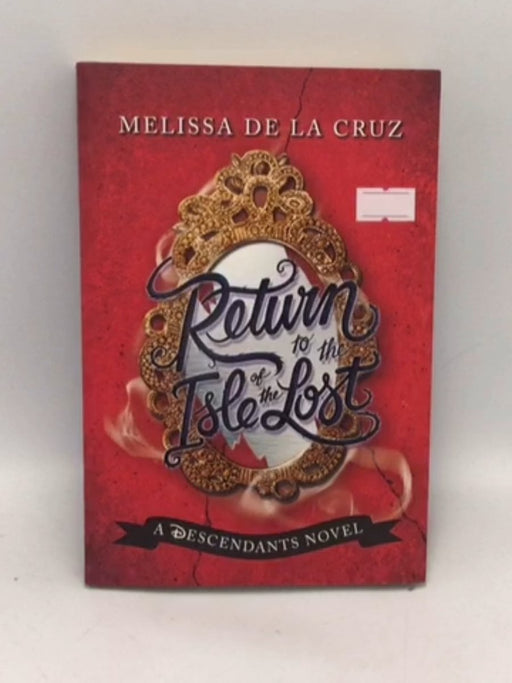 Return to the Isle of the Lost - Melissa De la Cruz; 